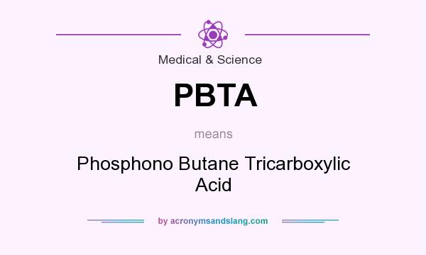 What does PBTA mean? It stands for Phosphono Butane Tricarboxylic Acid