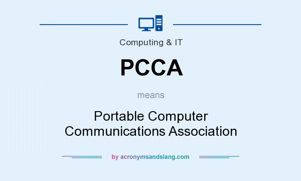 What does PCCA mean? It stands for Portable Computer Communications Association