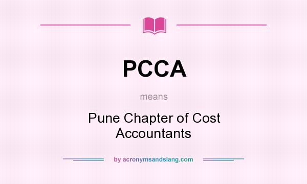 What does PCCA mean? It stands for Pune Chapter of Cost Accountants