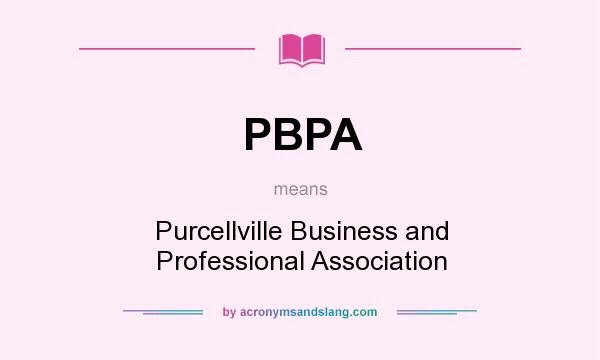 What does PBPA mean? It stands for Purcellville Business and Professional Association