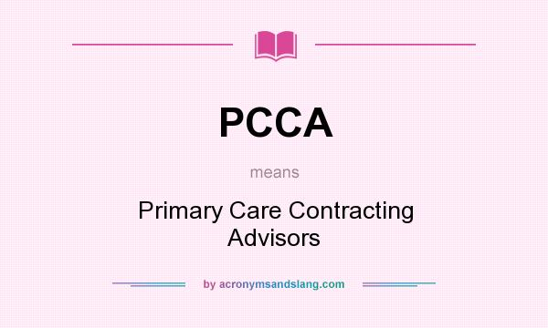 What does PCCA mean? It stands for Primary Care Contracting Advisors
