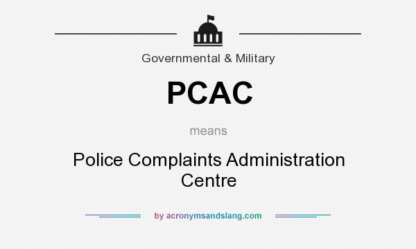 What does PCAC mean? It stands for Police Complaints Administration Centre