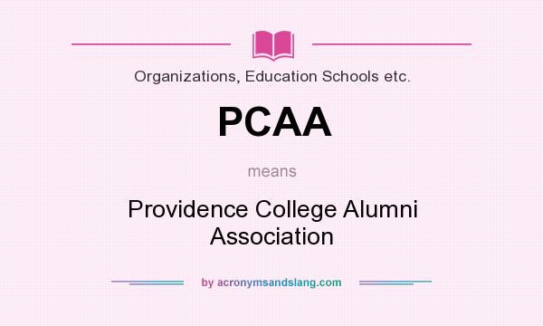 What does PCAA mean? It stands for Providence College Alumni Association
