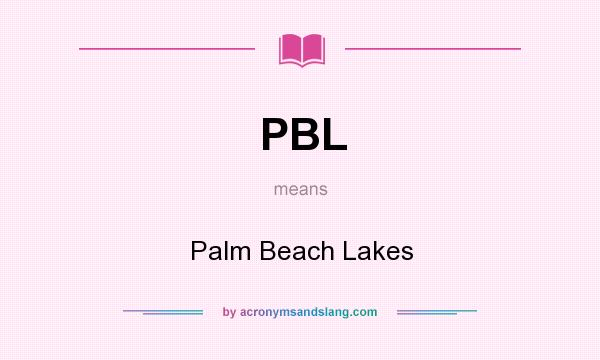 What does PBL mean? It stands for Palm Beach Lakes