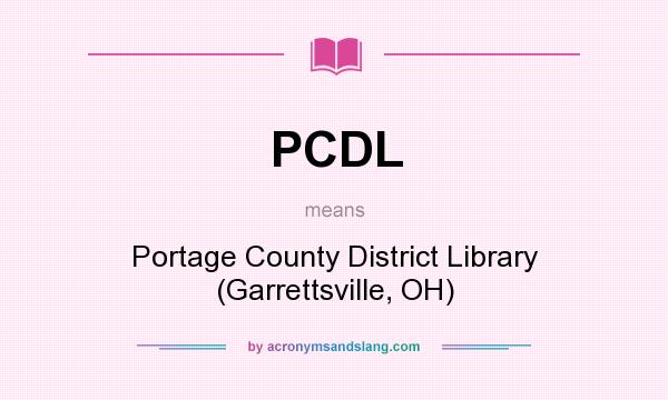 What does PCDL mean? It stands for Portage County District Library (Garrettsville, OH)