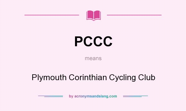 What does PCCC mean? It stands for Plymouth Corinthian Cycling Club