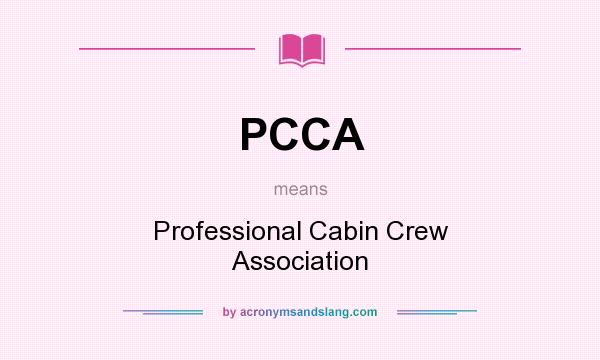 What does PCCA mean? It stands for Professional Cabin Crew Association