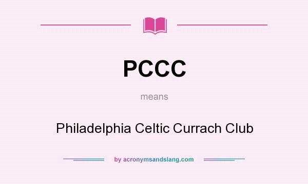 What does PCCC mean? It stands for Philadelphia Celtic Currach Club