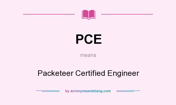 What does PCE mean? It stands for Packeteer Certified Engineer