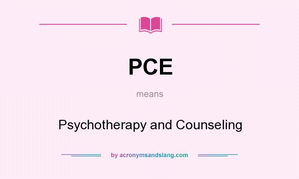 What does PCE mean? It stands for Psychotherapy and Counseling