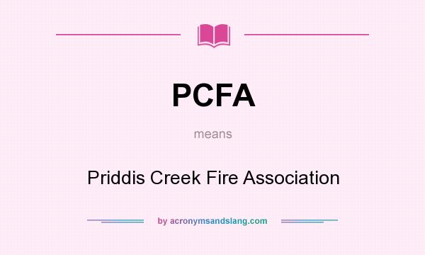 What does PCFA mean? It stands for Priddis Creek Fire Association