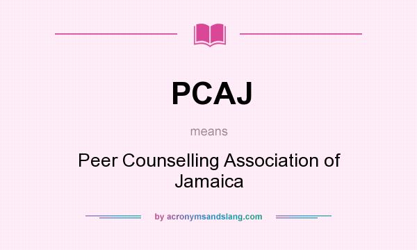 What does PCAJ mean? It stands for Peer Counselling Association of Jamaica