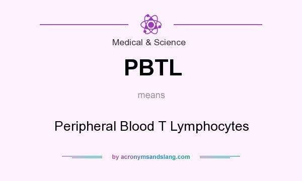 What does PBTL mean? It stands for Peripheral Blood T Lymphocytes