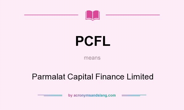 What does PCFL mean? It stands for Parmalat Capital Finance Limited