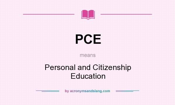 What does PCE mean? It stands for Personal and Citizenship Education