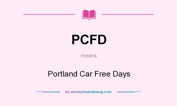 What does PCFD mean? It stands for Portland Car Free Days
