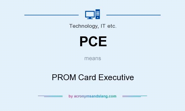 What does PCE mean? It stands for PROM Card Executive