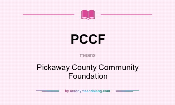 What does PCCF mean? It stands for Pickaway County Community Foundation