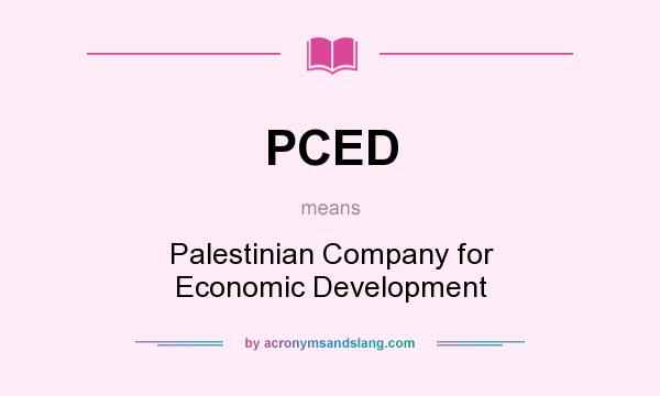What does PCED mean? It stands for Palestinian Company for Economic Development