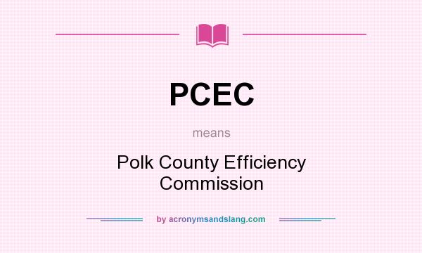 What does PCEC mean? It stands for Polk County Efficiency Commission