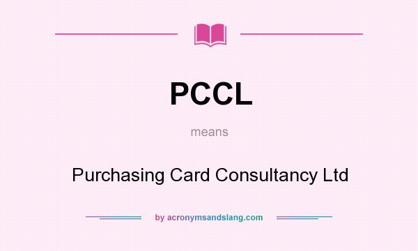 What does PCCL mean? It stands for Purchasing Card Consultancy Ltd