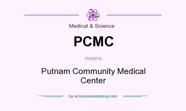 What does PCMC mean? It stands for Putnam Community Medical Center