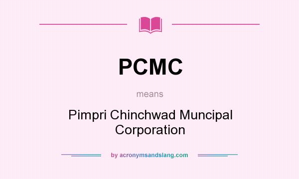 What does PCMC mean? It stands for Pimpri Chinchwad Muncipal Corporation