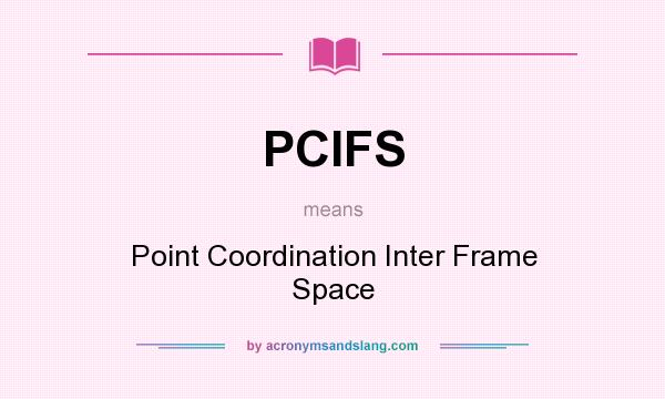 What does PCIFS mean? It stands for Point Coordination Inter Frame Space