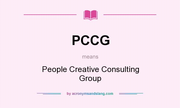 What does PCCG mean? It stands for People Creative Consulting Group