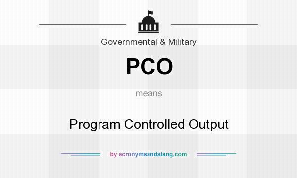 What does PCO mean? It stands for Program Controlled Output