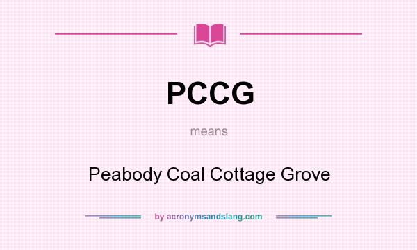 What does PCCG mean? It stands for Peabody Coal Cottage Grove