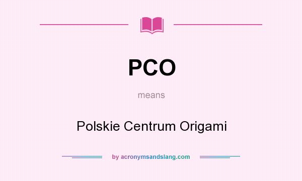 What does PCO mean? It stands for Polskie Centrum Origami