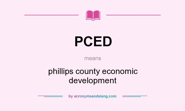 What does PCED mean? It stands for phillips county economic development