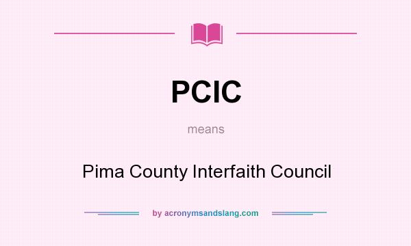 What does PCIC mean? It stands for Pima County Interfaith Council