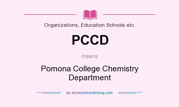 What does PCCD mean? It stands for Pomona College Chemistry Department