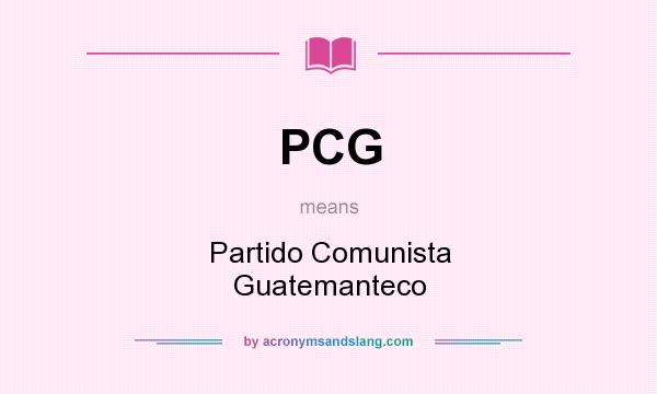 What does PCG mean? It stands for Partido Comunista Guatemanteco