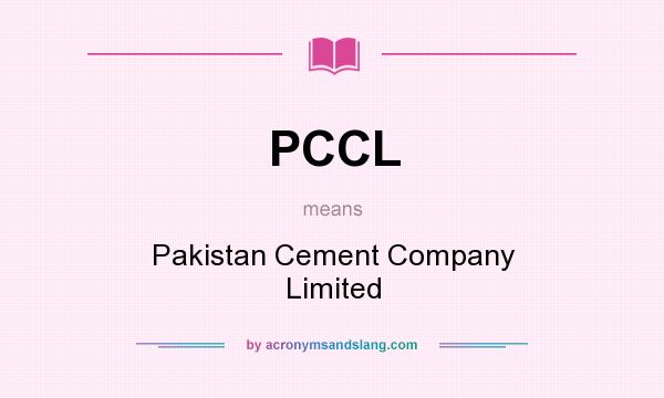 What does PCCL mean? It stands for Pakistan Cement Company Limited