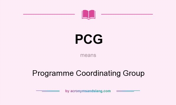 What does PCG mean? It stands for Programme Coordinating Group