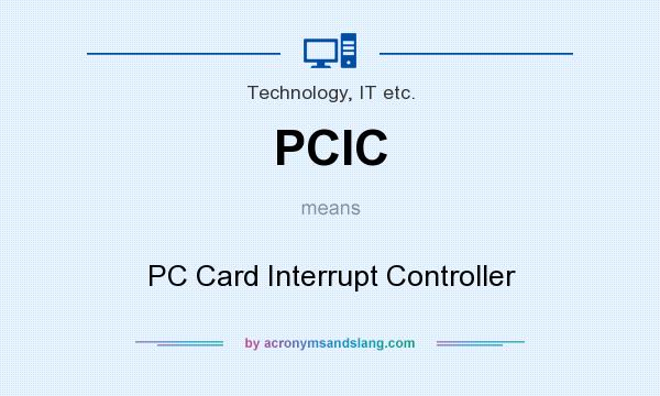 What does PCIC mean? It stands for PC Card Interrupt Controller