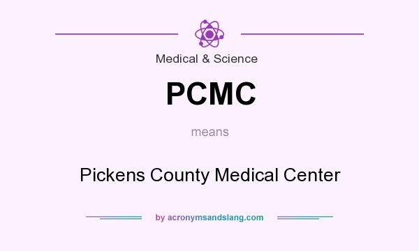 What does PCMC mean? It stands for Pickens County Medical Center