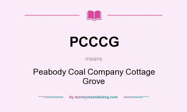 What does PCCCG mean? It stands for Peabody Coal Company Cottage Grove