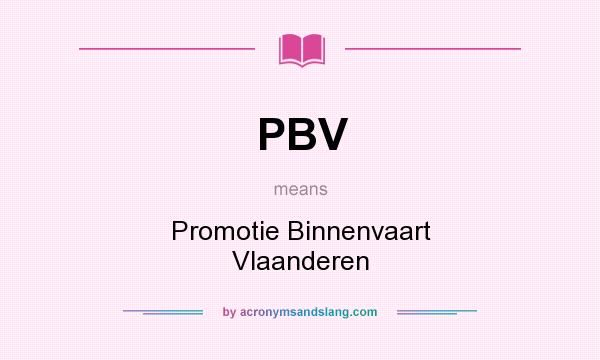 What does PBV mean? It stands for Promotie Binnenvaart Vlaanderen
