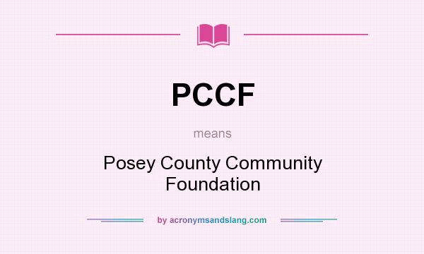 What does PCCF mean? It stands for Posey County Community Foundation