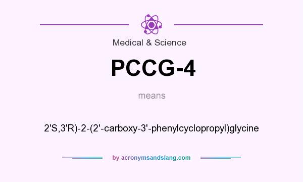 What does PCCG-4 mean? It stands for 2`S,3`R)-2-(2`-carboxy-3`-phenylcyclopropyl)glycine