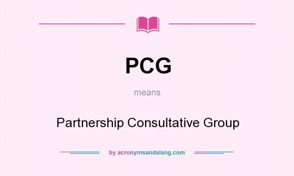 What does PCG mean? It stands for Partnership Consultative Group