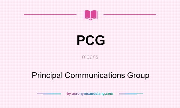 What does PCG mean? It stands for Principal Communications Group
