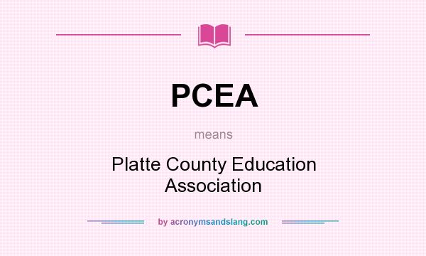 What does PCEA mean? It stands for Platte County Education Association