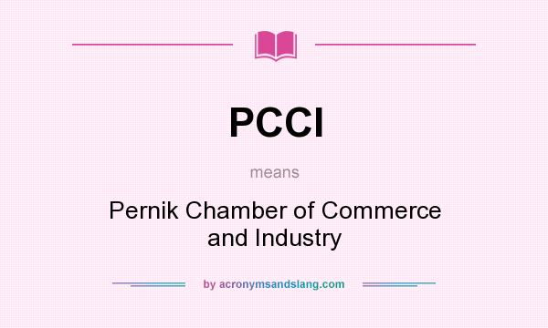 What does PCCI mean? It stands for Pernik Chamber of Commerce and Industry