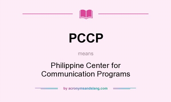 What does PCCP mean? It stands for Philippine Center for Communication Programs