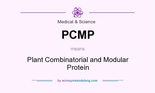 What does PCMP mean? It stands for Plant Combinatorial and Modular Protein